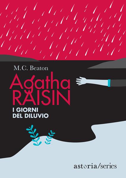 I giorni del diluvio. Agatha Raisin - M. C. Beaton,Marina Morpurgo - ebook