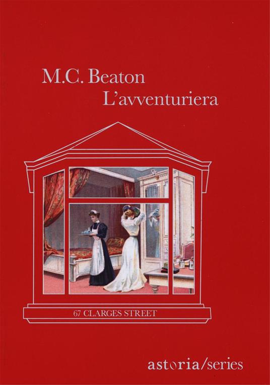 L'avventuriera. 67 Clarges Street - M. C. Beaton - copertina