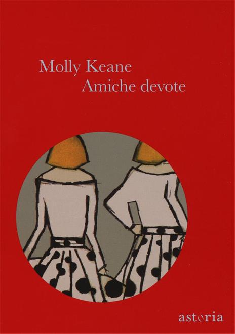 Amiche devote - Molly Keane - copertina