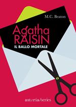 Agatha Raisin. Il ballo mortale