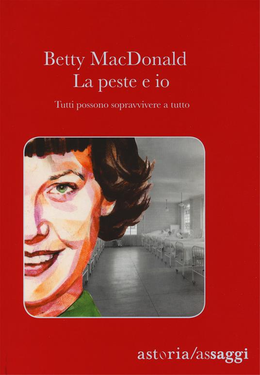 La peste e io. Tutti possono sopravvivere a tutto - Betty MacDonald - copertina