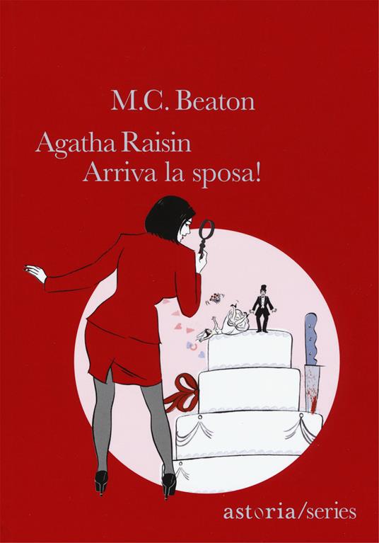 Arriva la sposa! Agatha Raisin - M. C. Beaton,Marina Morpurgo - ebook