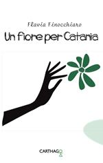 Un fiore per Catania