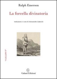 La forcella divinatoria. Testo inglese a fronte - Ralph Emerson - copertina