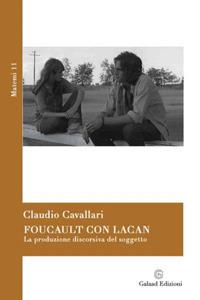 Foucault con Lacan. La produzione discorsiva del soggetto - Claudio Cavallari - copertina