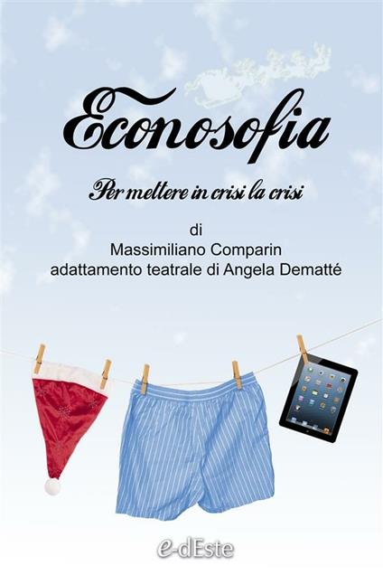 Econosofia. Per mettere in crisi la crisi - Massimiliano Comparin - ebook