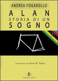 Alan, storia di un sogno - Andrea Fogarollo - copertina