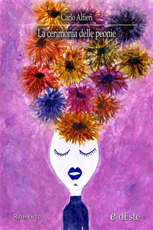 La cerimonia delle peonie - Carlo Alfieri - ebook