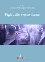 Figli dello stesso fiume