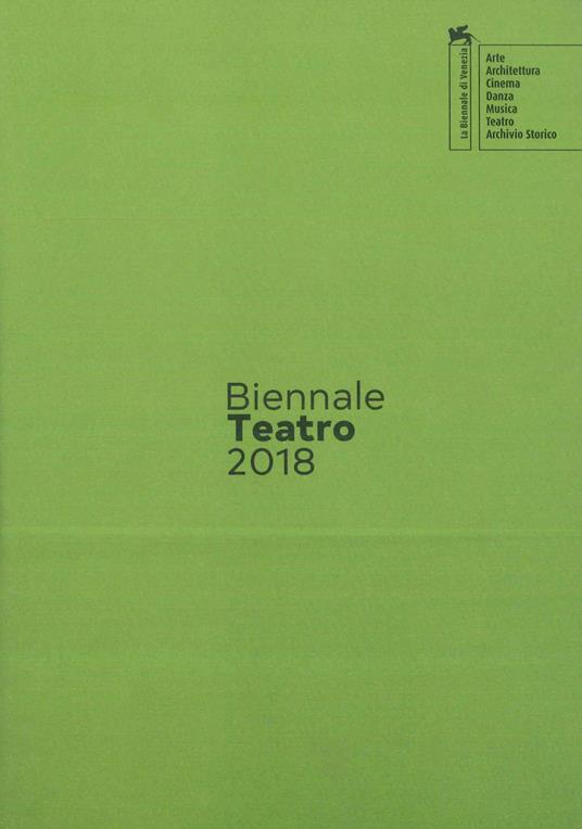 Biennale teatro 2018. Atto secondo: attore-performer. Ediz. italiana e inglese - copertina