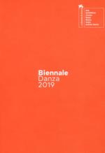 Biennale danza 2019. On becoming a smart god-dess. Catalogo della mostra (Venezia, 21-20 giugno 2019). Ediz. italiana e inglese