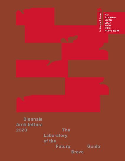 Biennale Architettura 2023. The Laboratory of the Future. Guida breve - copertina