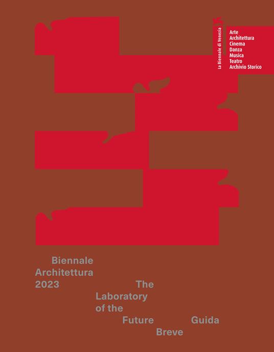 Biennale Architettura 2023. The Laboratory of the Future. Guida breve - copertina