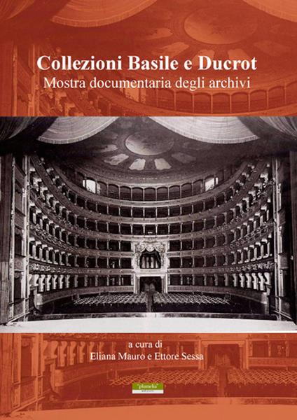 Collezioni Basile e Ducrot. Mostra documentaria degli archivi - copertina