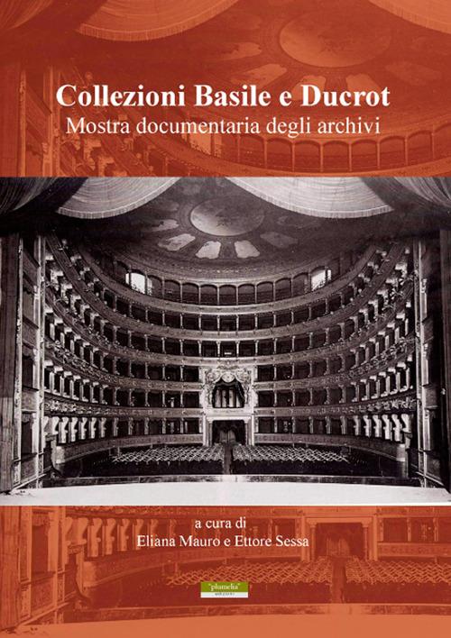Collezioni Basile e Ducrot. Mostra documentaria degli archivi - copertina