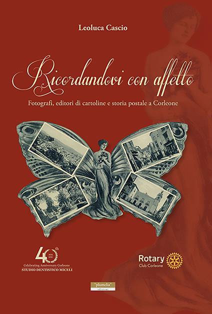 Ricordandovi con affetto. Fotografi, editori di cartoline e storia postale a Corleone - Leoluca Cascio - copertina