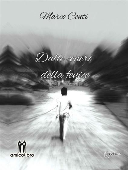 Dalle ceneri della fenice - Marco Conti - ebook