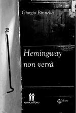 Hemingway non verrà
