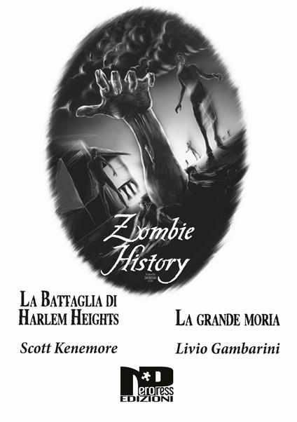 Zombie history - Scott Kenemore,Livio Gambarini - copertina