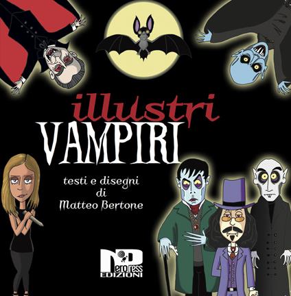 Illustri vampiri - Matteo Bertone - copertina