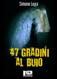47 gradini al buio - Simone Lega - ebook