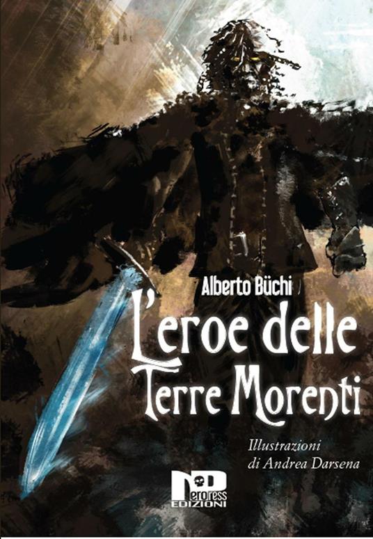 L' eroe delle terre morenti - Alberto Büchi - copertina