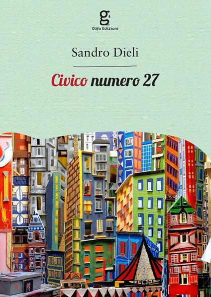 Civico numero 27 - Sandro Dieli - copertina