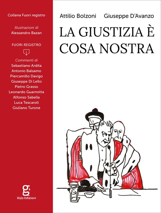 La giustizia è Cosa Nostra - Attilio Bolzoni,Giuseppe D'Avanzo - copertina