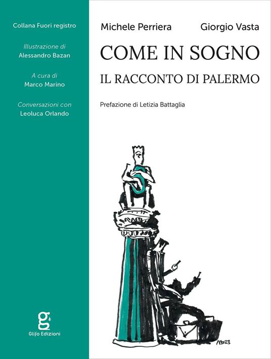 Come in sogno. Il racconto di Palermo - Michele Perriera,Giorgio Vasta - copertina