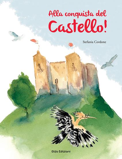 Alla conquista del Castello! - Stefania Cordone - copertina