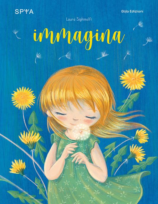Immagina. Ediz. illustrata - Laura Sighinolfi - copertina