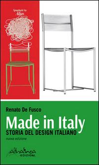 Made in Italy. Storia del design italiano - Renato De Fusco - copertina