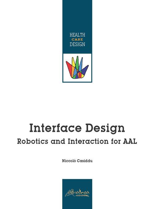 Interface design. Robotics and Interaction for AAL - Niccolò Casiddu - copertina