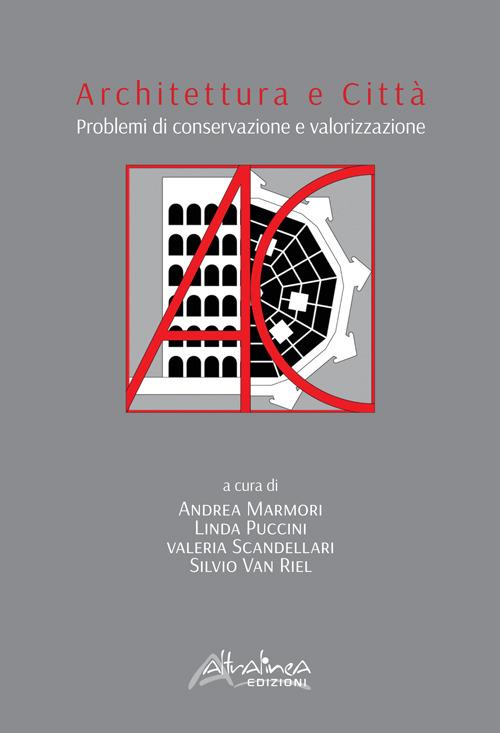 Architettura e città. Problemi di conservazione e valorizzazione - copertina