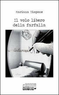 Il volo libero della farfalla - Mariana Timpone - copertina
