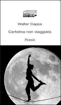 Cartolina non viaggiata - Walter Cappa - copertina