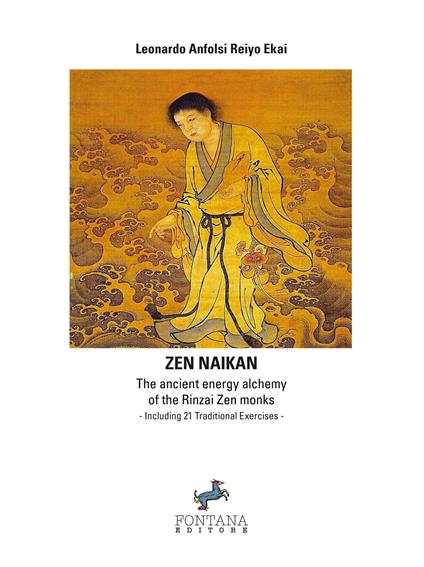 Zen naikan. The ancient energy alchemy of the Rinzai Zen monks. Including 21 traditional exercises - Leonardo Anfolsi Reiyo Ekai - copertina