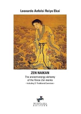 Zen naikan. The ancient energy alchemy of the Rinzai Zen monks - Leonardo Anfolsi Reiyo Ekai - copertina