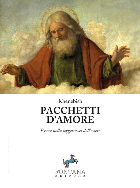 Pacchetti d'amore. Essere nella leggerezza dell'essere - Khenebish - ebook