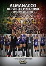 Almanacco del volley piacentino. Stagione 2014-2015