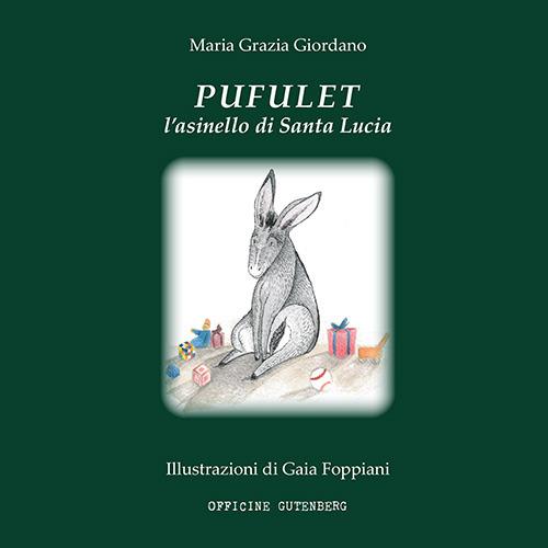 Pufulet l'asinello di Santa Lucia. Una storia di Natale, di bimbi, di doni e d'amore - M. Grazia Giordano - copertina