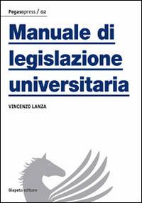 Manuale di legislazione universitaria - Vincenzo Lanza - copertina