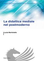 La didattica mediale nel postmoderno