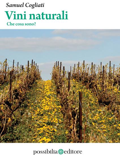 Vini naturali. Che cosa sono? - Samuel Cogliati - ebook