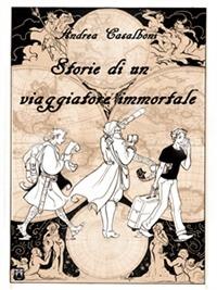Storie di un viaggiatore immortale - Andrea Casalboni - ebook