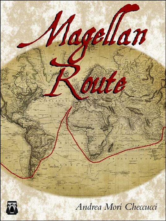 Magellan route - Andrea Mori Checcucci - ebook