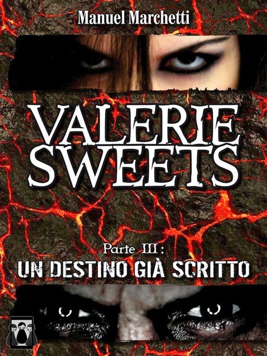 Un destino già scritto. Valerie Sweets. Vol. 3 - Manuel Marchetti - ebook