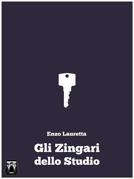Gli zingari dello studio - Enzo Lauretta - ebook