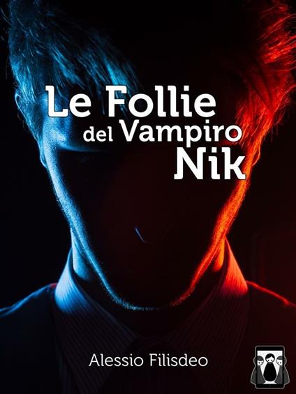 Le follie del vampiro Nik - Alessio Filisdeo - ebook