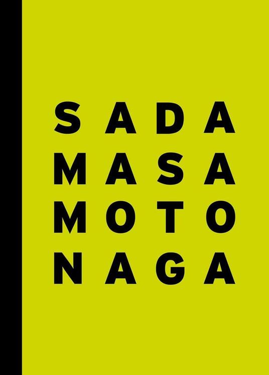 Sadamasa Motonaga. The energy of infancy. Catalogo della mostra (Londra, 29 giugno-29 luglio 2016). Ediz. inglese - copertina